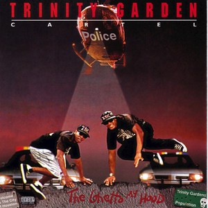 The Ghetto My Hood by Trinity Garden Cartel