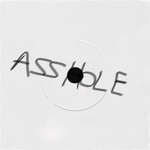 ASSHOLE