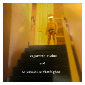 cigarette rushes and bareknuckle fistfights