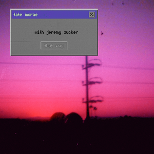 Copertina di that way (with Jeremy Zucker)