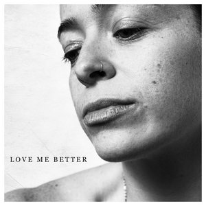Love Me Better