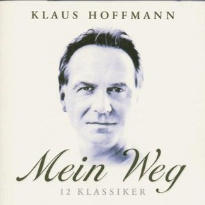Klaus Hoffmann – Mein Weg ist mein Weg