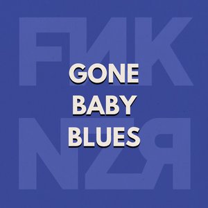 Gone Baby Blues