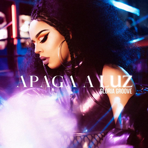 Apaga a Luz by Gloria Groove
