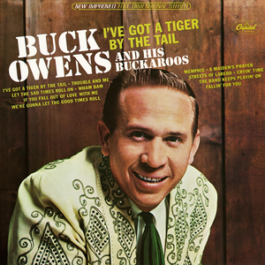 I've Got a Tiger by the Tail by Buck Owens