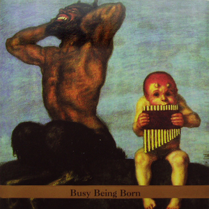 Busy Being Born album cover