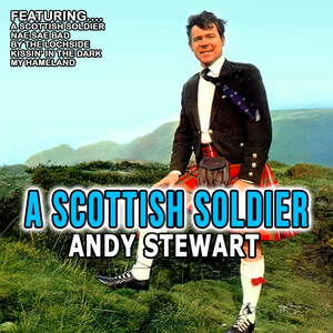 Artwork for A Scottish Soldier (Green Hills Of TYrol)