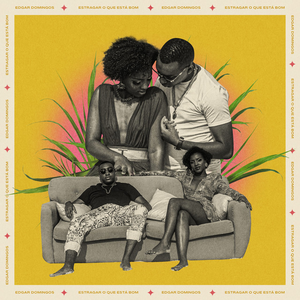 Artwork for Estragar O Que Está Bom