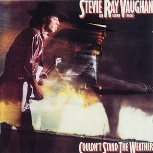 Couldn’t Stand the Weather — Stevie Ray Vaughan and Double Trouble