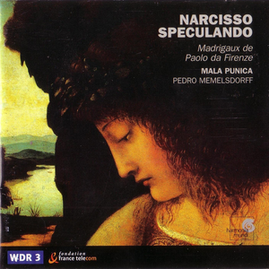 Narcisso Speculando - Madrigaux de Paolo da Firenze by Mala Punica