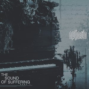 The Sound of Suffering, Pt. 1