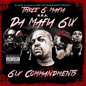 Da Mafia 6ix - 6ix Commandments (Three 6 Mafia) album cover