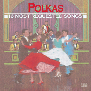 16 Most Requested Polkas by Various Artists