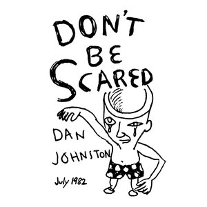 Don't Be Scared