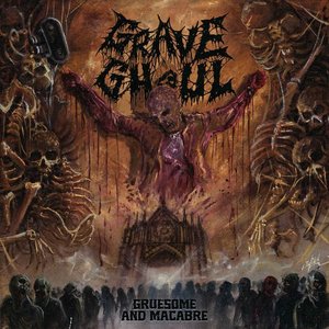 Gruesome And Macabre