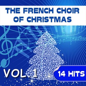 The French Choir of Christmas, Vol. 1 (14 Hits)