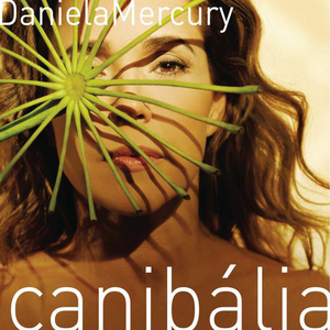 Canibália by Daniela Mercury