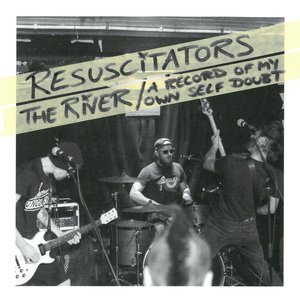The River / A Record of My Own Self Doubt