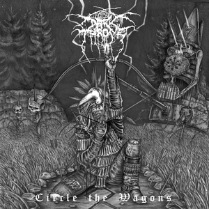 Circle The Wagons by Darkthrone