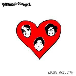Waste Yer Life