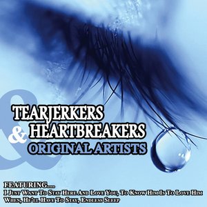 Tearjerkers and Heartbreakers... Original Artists
