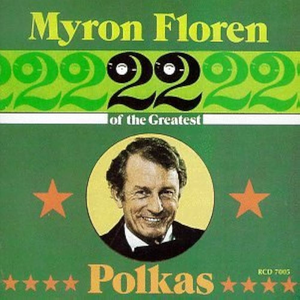 22 of the Greatest Polkas by Myron Floren