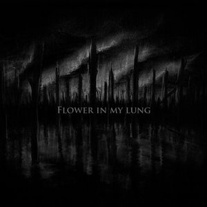 Flower in My Lung