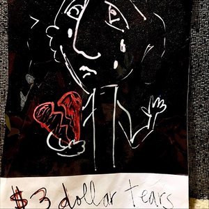 $3 Dollar Tears