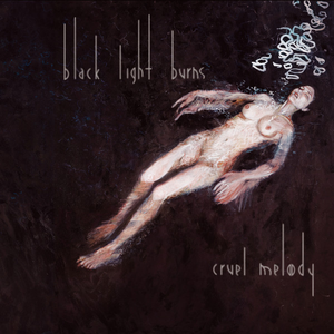 Cruel Melody by Black Light Burns
