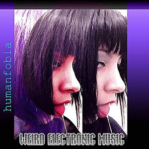 Weird 2011 to 2015 Electronic Music