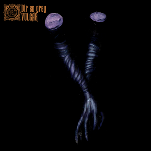 VULGAR de DIR EN GREY