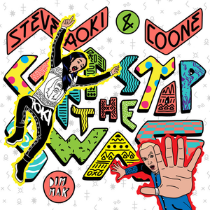 Can't Stop The Swag by Steve Aoki