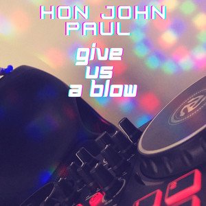 Hon John Paul Will Ye Give Us A Blow