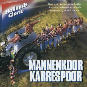 Mannenkoor Karrespoor - Hollands Glorie-Mannenkoor Karrespoor - Zortam Music