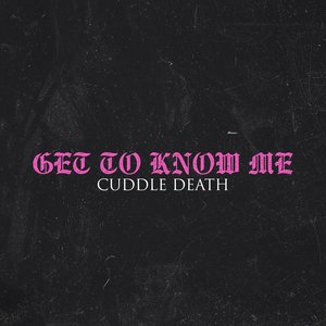 GET TO KNOW ME - Single