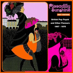 Piccadilly Sunshine, Part 13: British Pop Psych & Other Flavours, 1967 - 1970