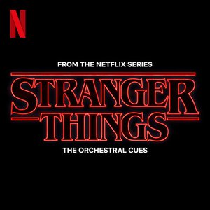 Stranger Things: The Orchestral Cues (from the Netflix Series)