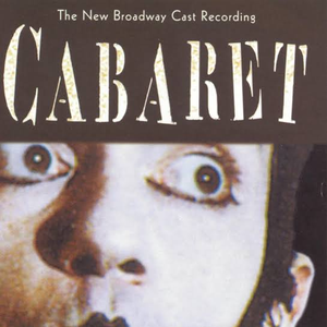 Cabaret (New Broadway Cast Recording) by New Broadway Cast of Cabaret (1998)