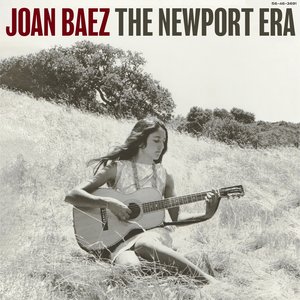 Joan Baez - The Newport Era - Zortam Music