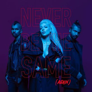 Never Be the Same (Again)
