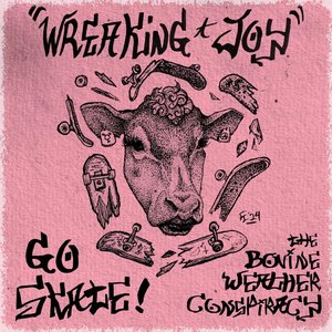 The Bovine Weather Conspiracy / Go Skate!