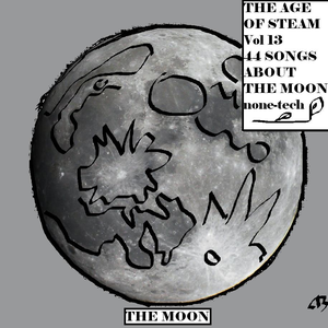 Age of steam 13 (44 songs about the Moon) by Various Artists