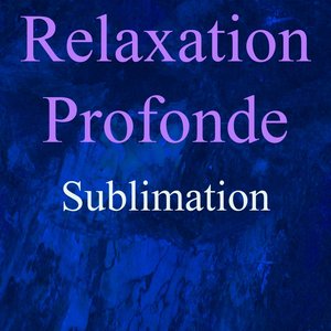 Relaxation profonde