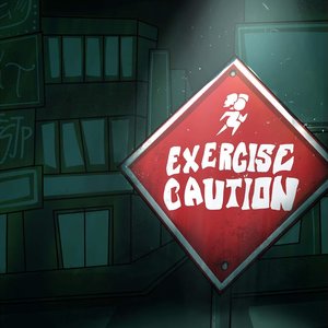 Exercise Caution