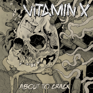About to Crack by Vitamin X