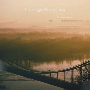 Out of Sight, Within Reach