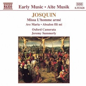Josquin: Missa L'homme Arme / Ave Maria / Absalon, Fili Mi