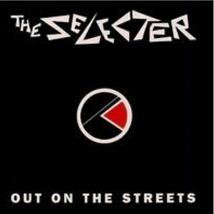 Out on the Streets by The Selecter