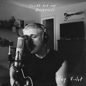 Josiah and the Bonnevilles - Hey Violet - Zortam Music