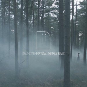 Deathstar (Portugal. The Man Remix)